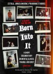 Born Into It - Revamped Poster 1 (Low Quality).jpg Born Into It - Revamped Poster 1 (Low Quality).jpg